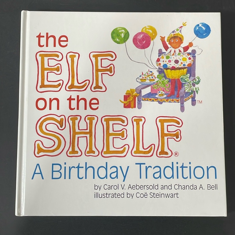 The Elf on the Shelf A Birthday Tradition 2013 HC Book Carol V Aebersold Gift